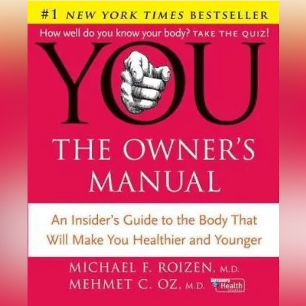 "YOU: The Owner's Manual" by Michael F. Roizen; Mehmet C. Oz HC Guide: Health